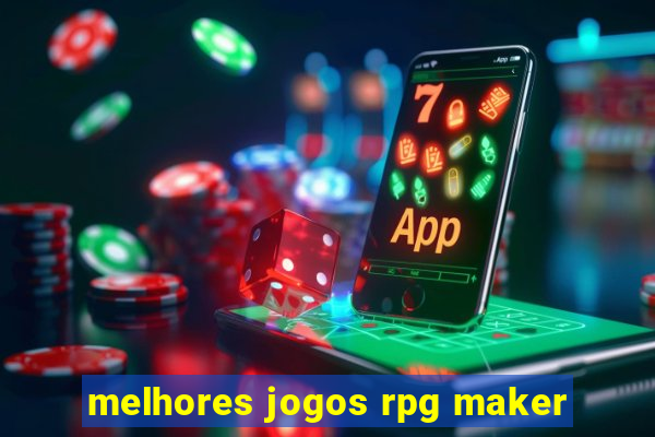 melhores jogos rpg maker