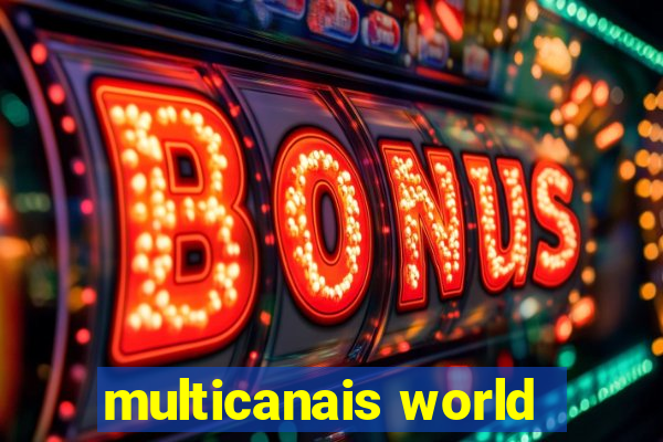 multicanais world