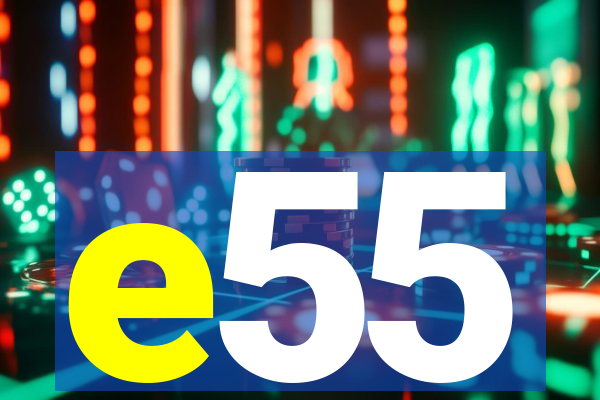 e55