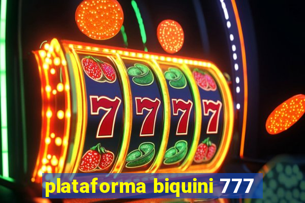 plataforma biquini 777