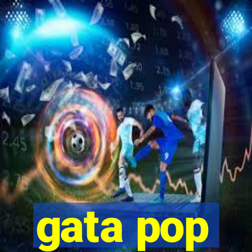 gata pop