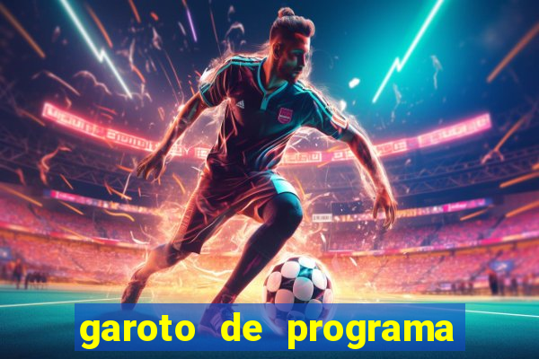 garoto de programa na zona leste