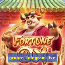 grupos telegram live