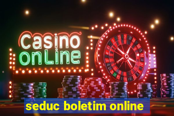 seduc boletim online