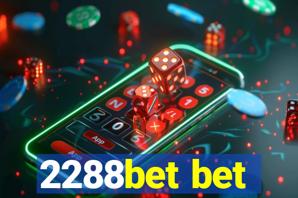 2288bet bet