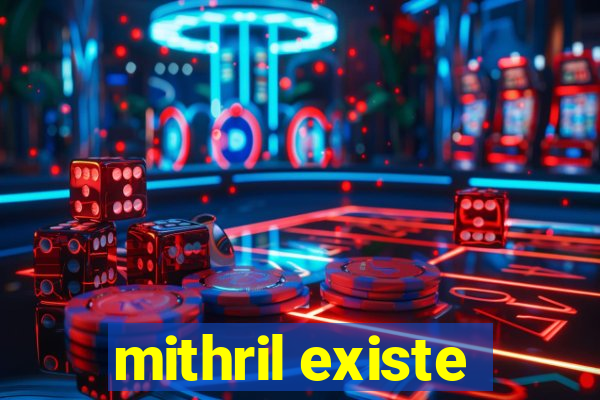 mithril existe