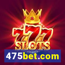 475bet.com