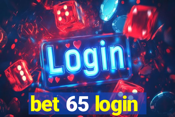 bet 65 login