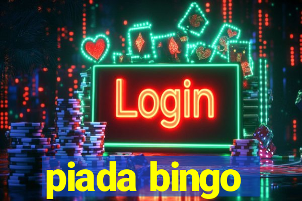 piada bingo