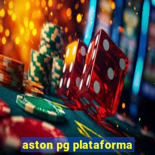 aston pg plataforma