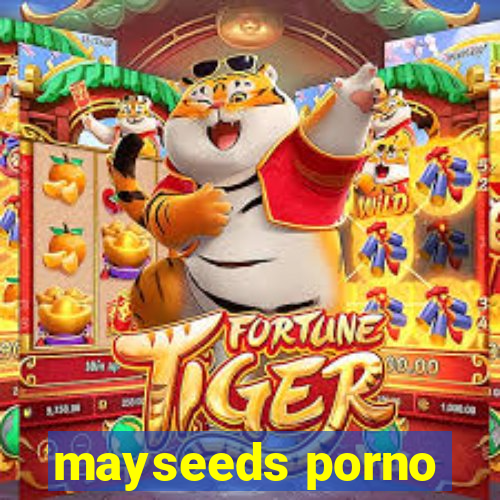 mayseeds porno