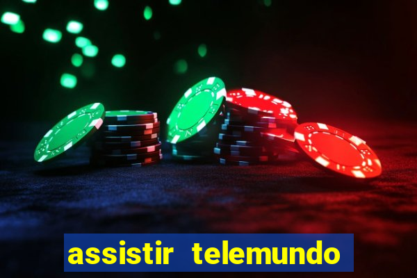 assistir telemundo no brasil