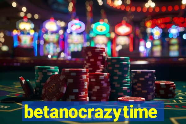 betanocrazytime