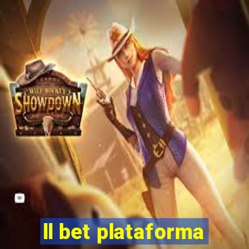 ll bet plataforma