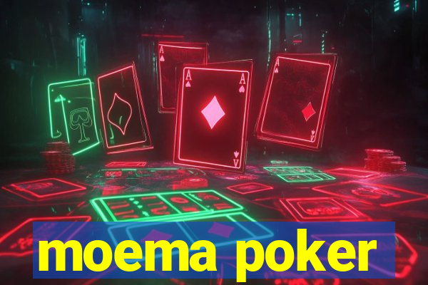 moema poker