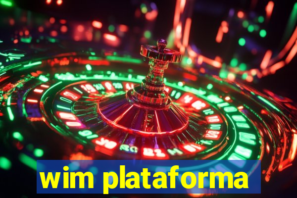 wim plataforma