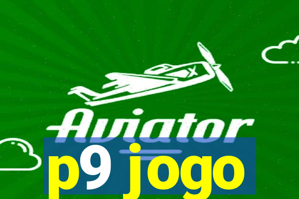 p9 jogo