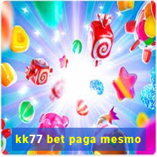 kk77 bet paga mesmo