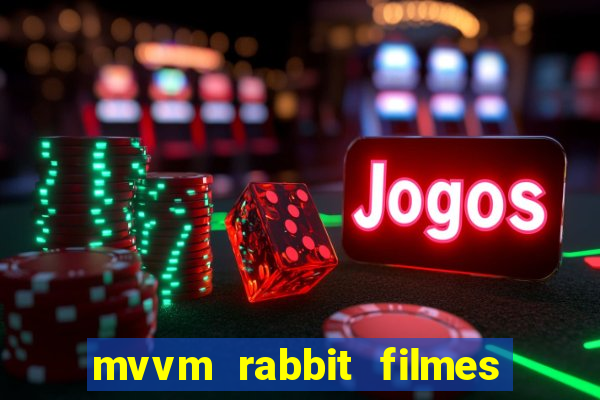 mvvm rabbit filmes e séries