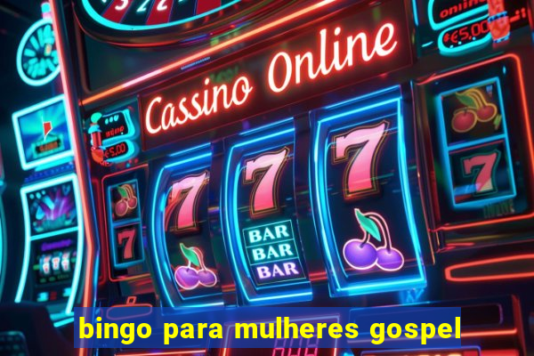 bingo para mulheres gospel