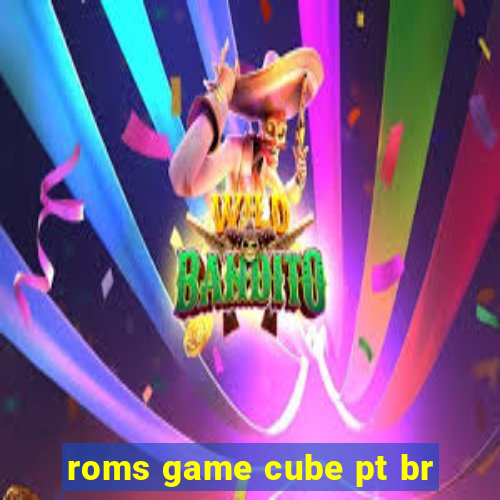 roms game cube pt br