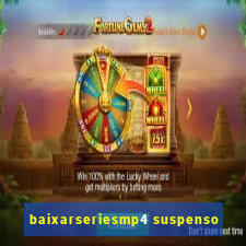 baixarseriesmp4 suspenso