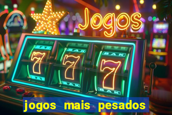 jogos mais pesados android 2024