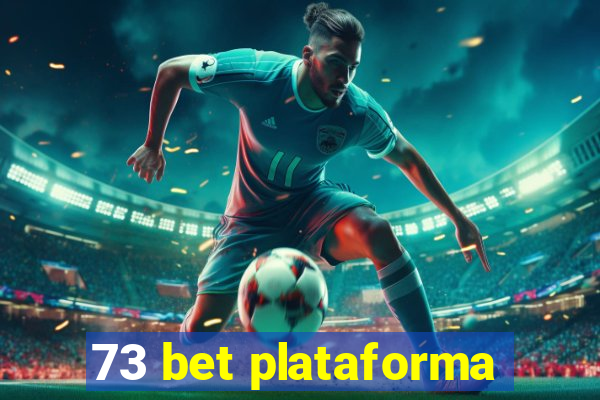 73 bet plataforma