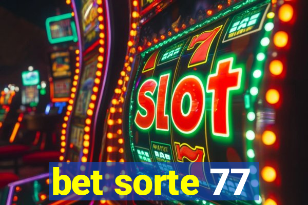 bet sorte 77