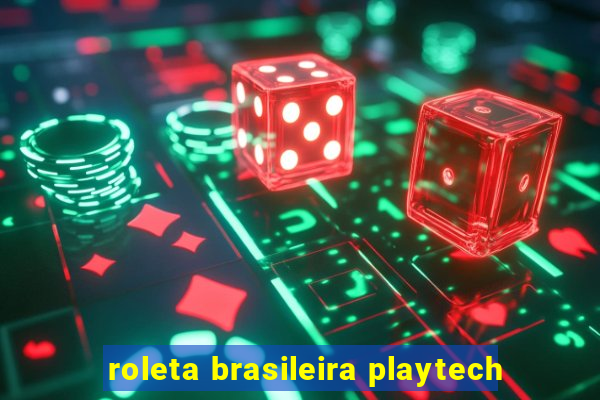 roleta brasileira playtech