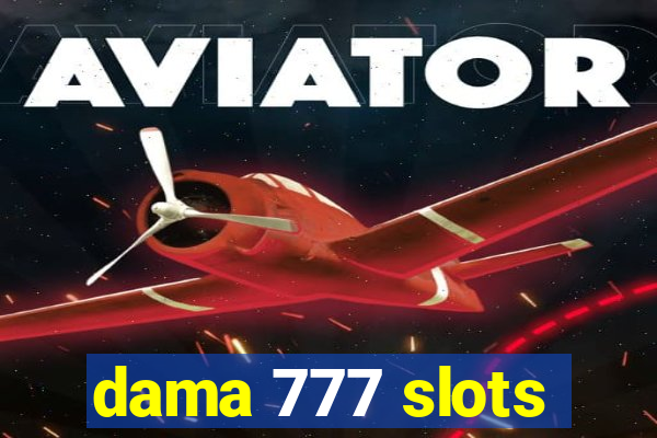 dama 777 slots