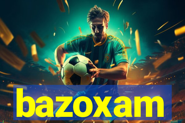 bazoxam