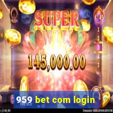 959 bet com login