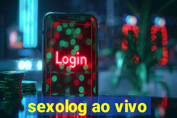 sexolog ao vivo