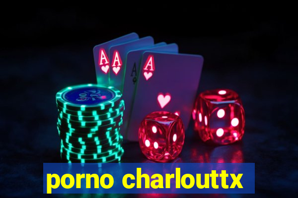 porno charlouttx