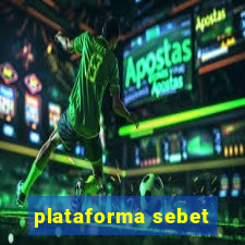 plataforma sebet