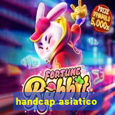 handcap asiatico