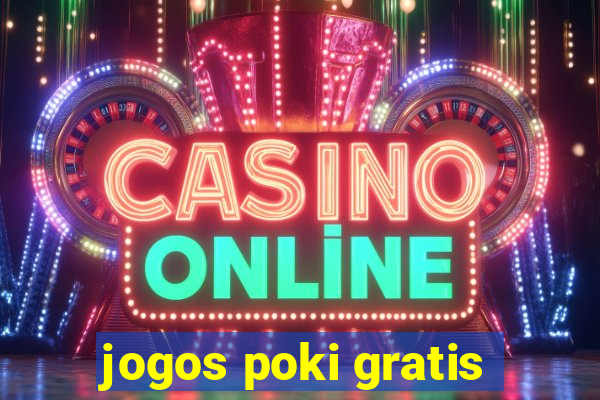 jogos poki gratis