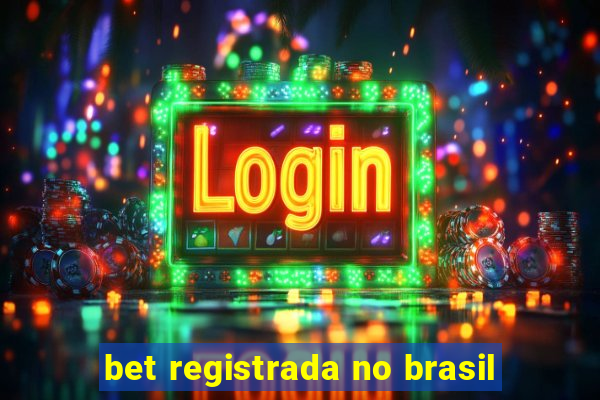 bet registrada no brasil