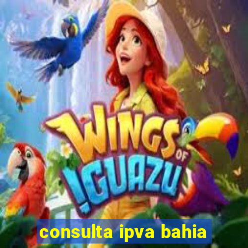 consulta ipva bahia