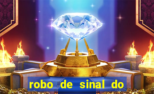 robo de sinal do fortune tiger