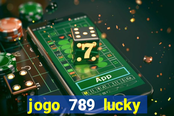 jogo 789 lucky paga mesmo