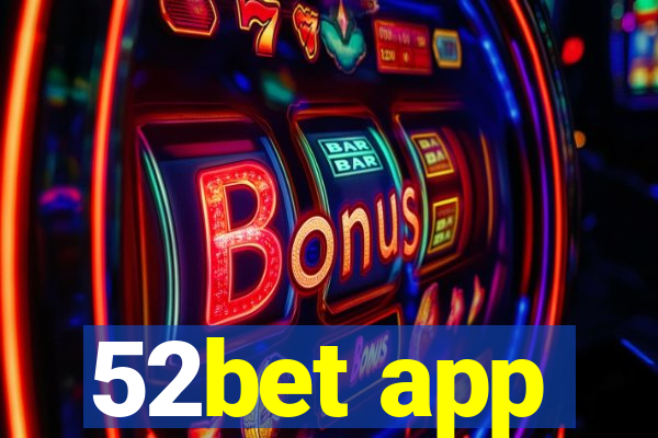 52bet app