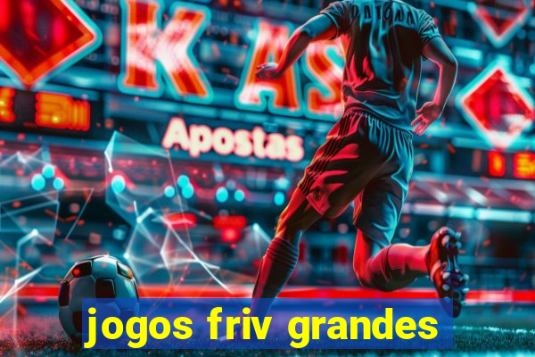 jogos friv grandes