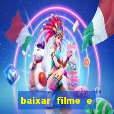 baixar filme e séries mp4