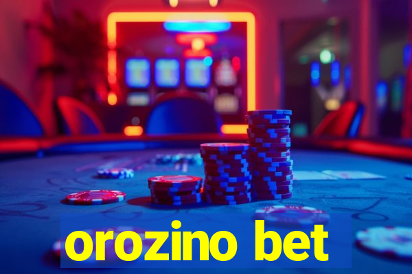 orozino bet