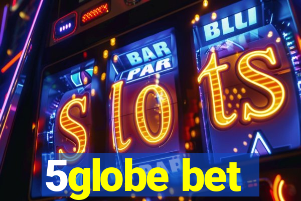 5globe bet