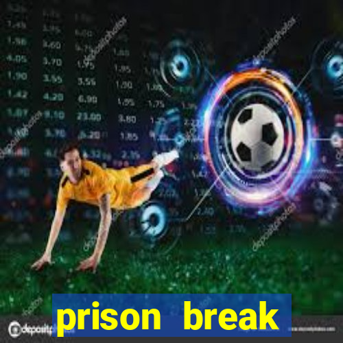 prison break assistir online