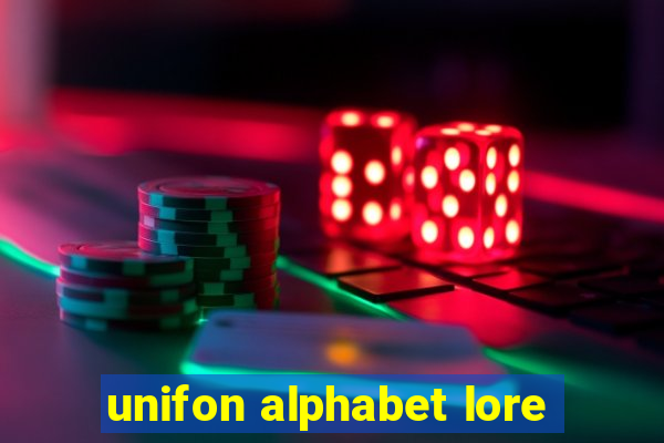 unifon alphabet lore