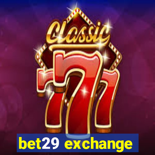 bet29 exchange